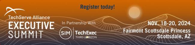 TechServe Alliance 2024 staffing conference -- Executive Summit